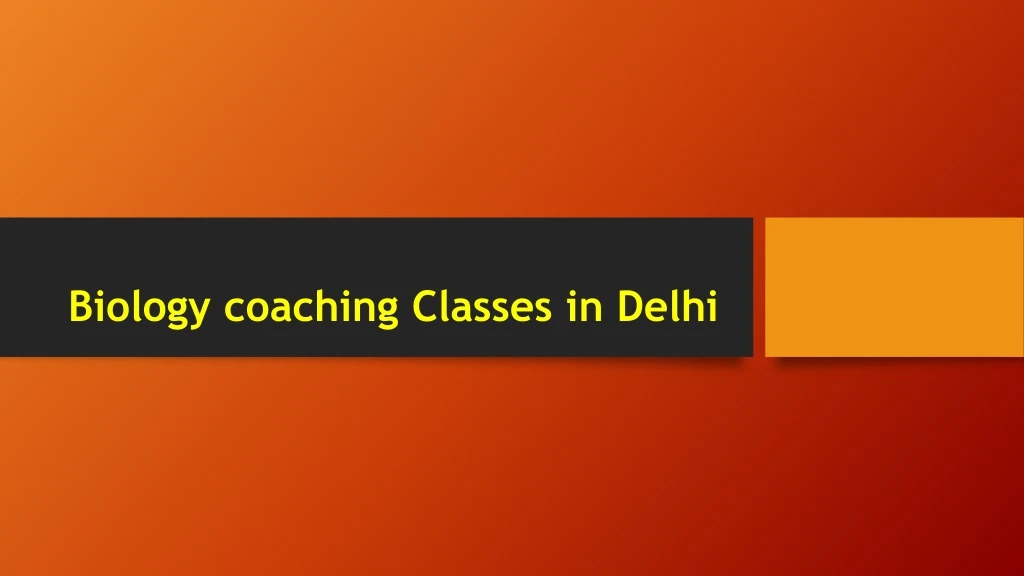 biology coaching classes in delhi