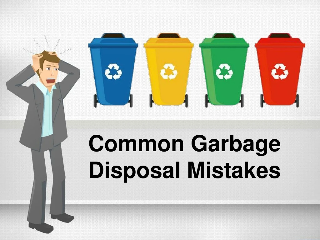 common garbage disposal mistakes