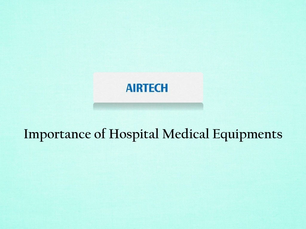 importance of hospital medical equipments