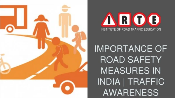 Road Safety Measures In India | IRTE