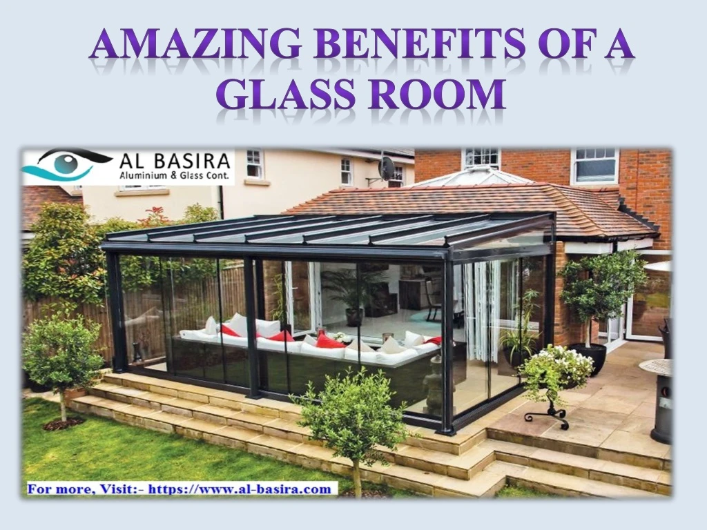 amazing benefits of a glass room