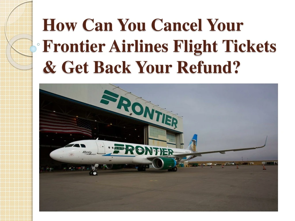 how can y ou cancel your frontier airlines flight t ickets get b ack y our r efund