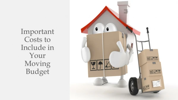 Important Costs to Include in Your Moving Budget