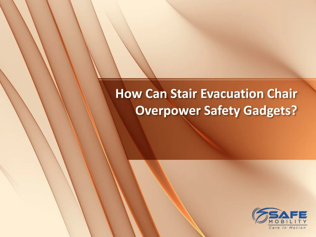 how can stair evacuation chair overpower safety gadgets