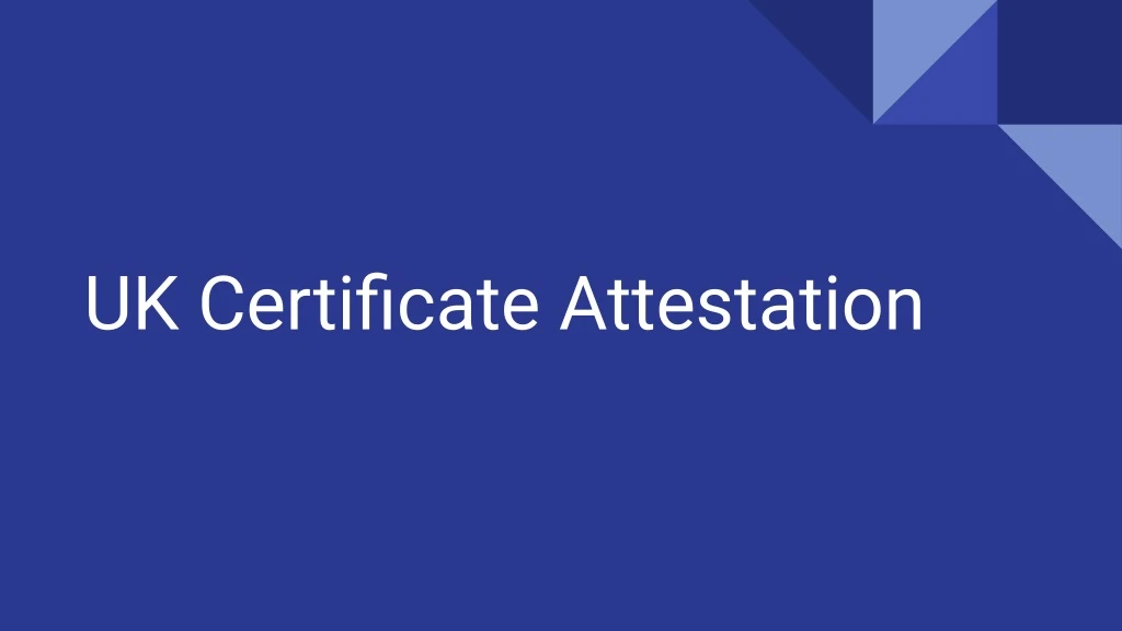 uk certificate attestation