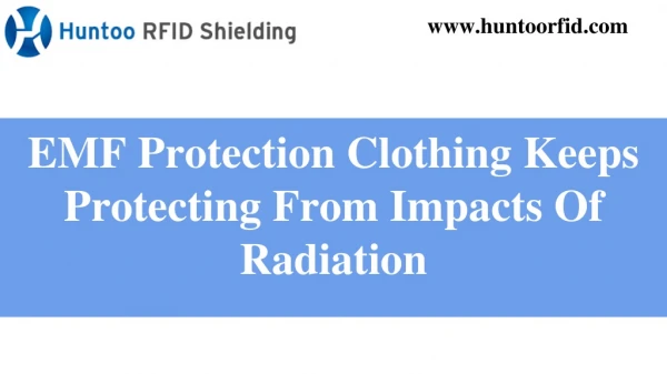 EMF Protection Clothing Keeps Protecting From Impacts Of Radiation