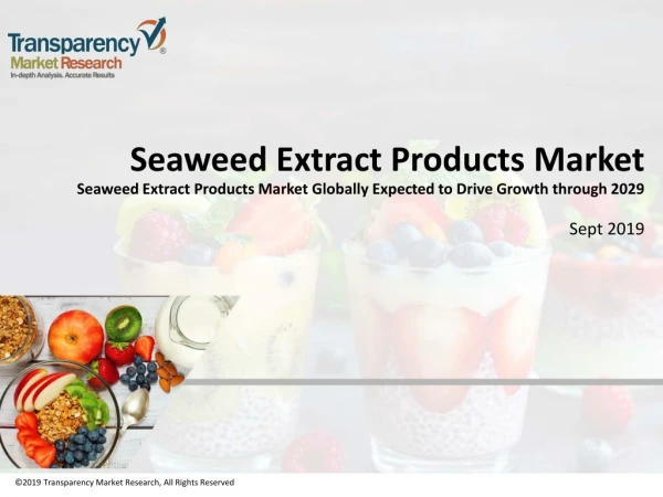 Seaweed Extract Products Market Globally Expected to Drive Growth through 2029