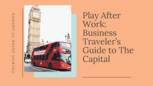 Play After Work: Business Traveler’s Guide to The Capital