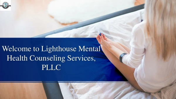 Welcome to Lighthouse Mental Health Counseling Services, PLLC
