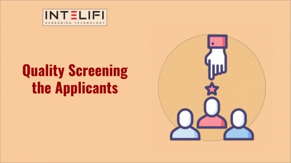 Quality Screening the Applicants