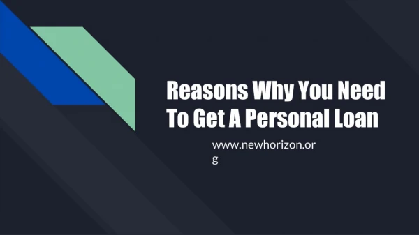 Reasons Why You Need To Get A Personal Loan