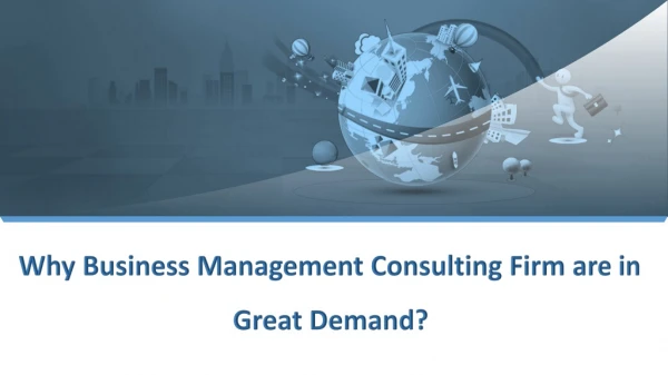 Why Business Management Consulting Firm are in Great Demand?