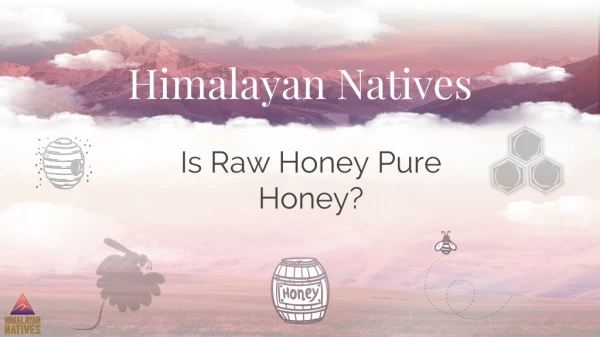 Is Pure Honey Raw Honey?
