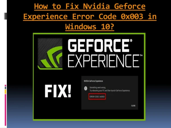 How to Fix Nvidia Geforce Experience Error Code 0x003 in Windows 10?
