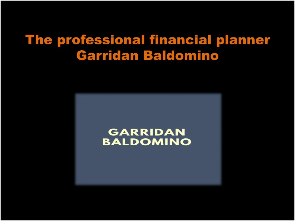 the professional financial planner garridan