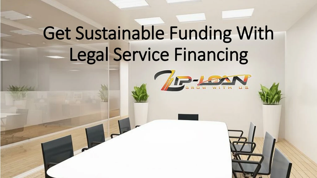 get sustainable funding with legal service financing