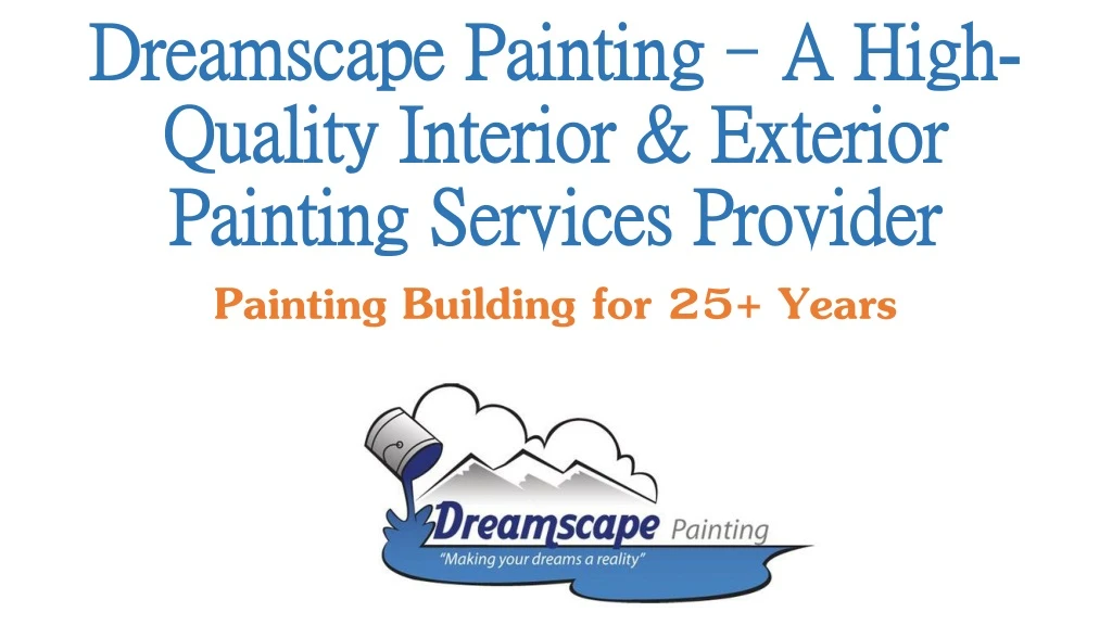 dreamscape painting a high quality interior exterior painting services provider