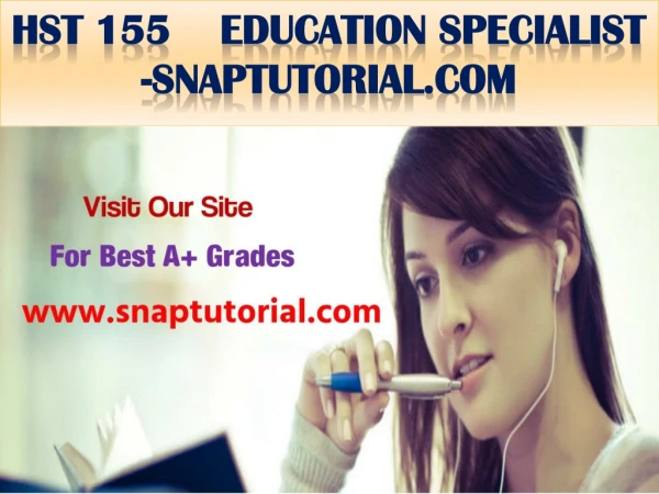 HST 155 Education Specialist -snaptutorial.com