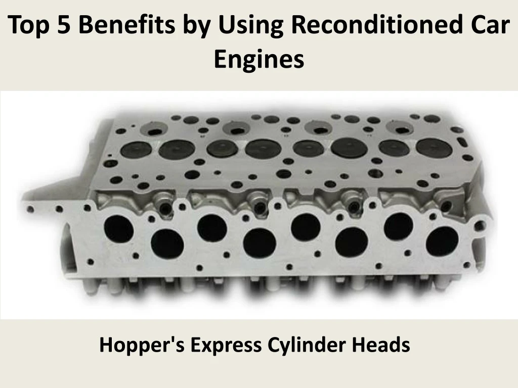 top 5 benefits by using reconditioned car engines