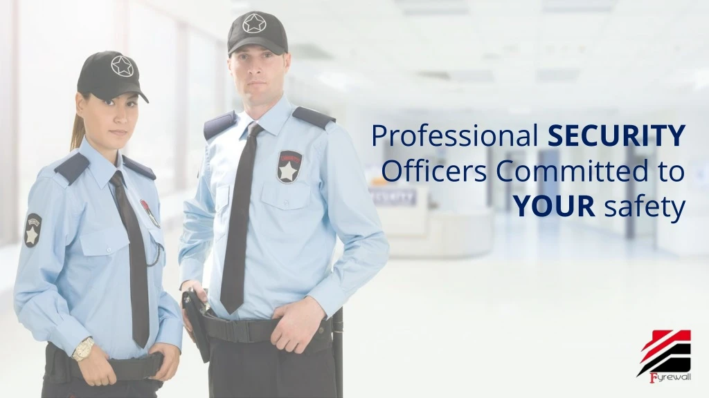 professional security officers committed to your