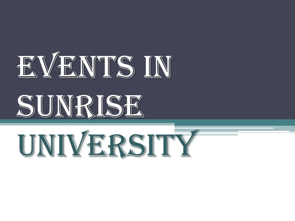 events in sunrise university