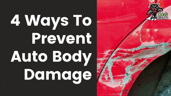 4 Ways To Prevent Auto Body Damage