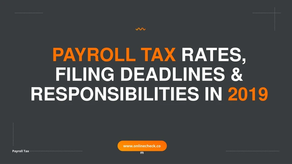 payroll tax rates filing deadlines