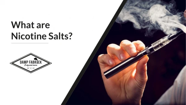 What are Nicotine Salts?