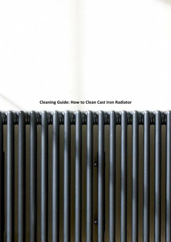 Cleaning Guide: How to Clean Cast Iron Radiators