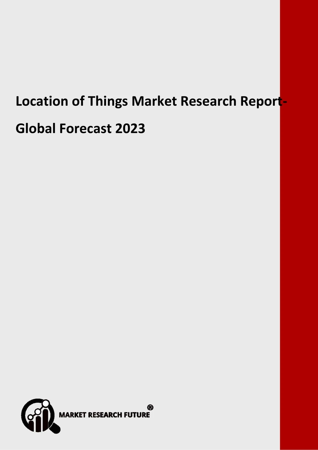 location of things market research report global