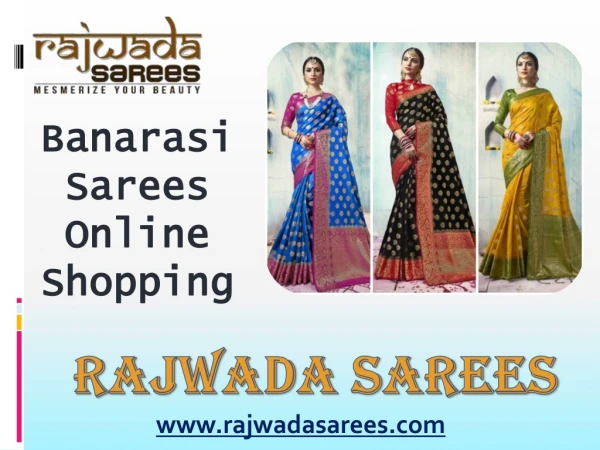 Banarasi Sarees Online Shopping - Rajwada Sarees