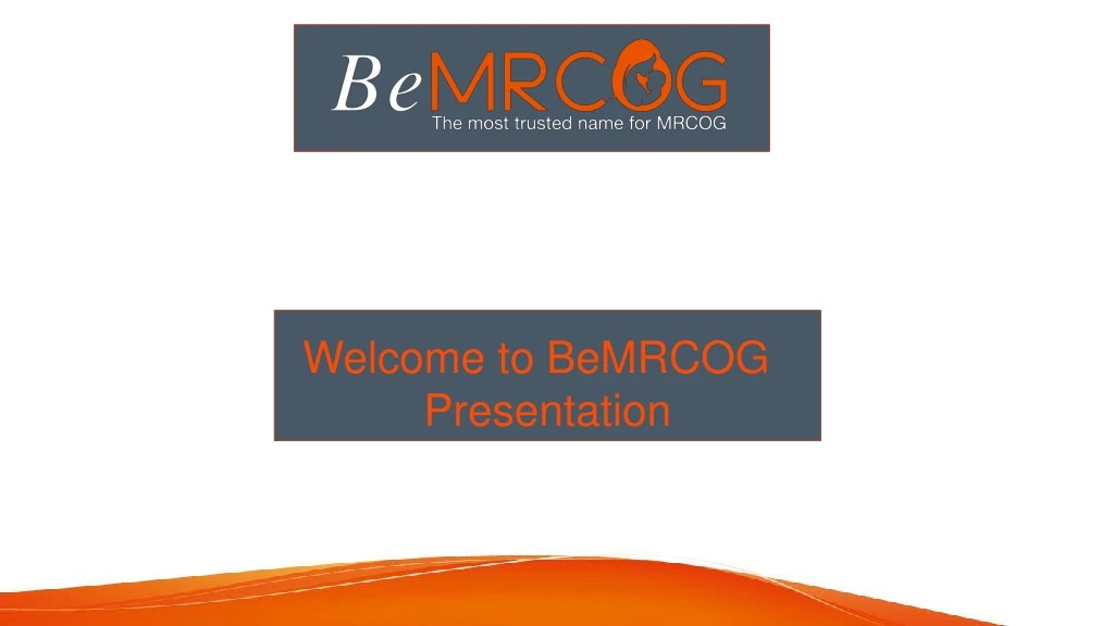 welcome to bemrcog presentation