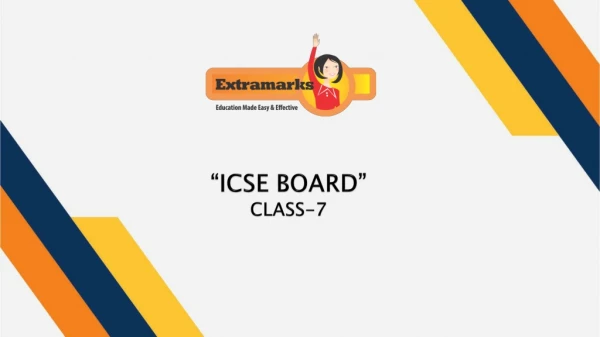 ICSE Board Class 7 Full Length Syllabus on Extramarks