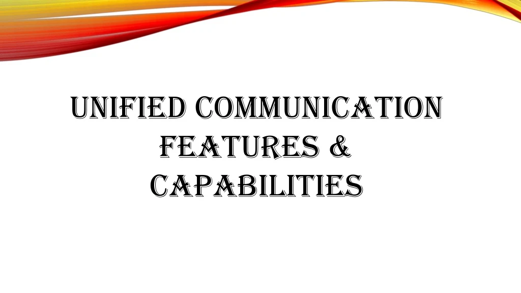 unified communication features capabilities