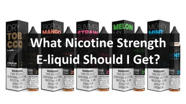 What Nicotine Strength E-liquid Should I Get