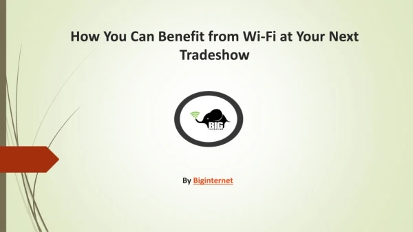How You Can Benefit from Wi-Fi at Your Next Tradeshow
