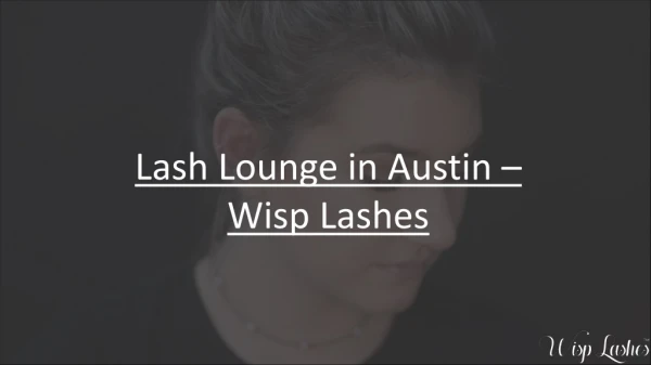 Lash Lounge in Austin – Wisp Lashes