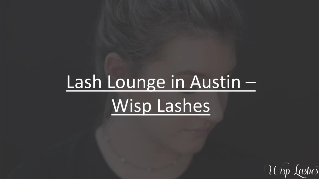lash lounge in austin wisp lashes