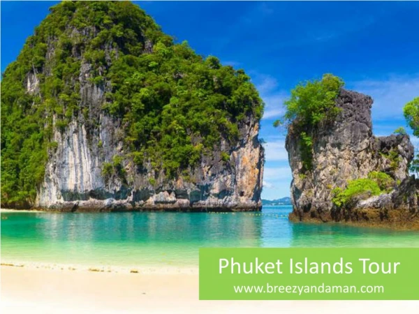 Phuket Islands Tour - Breezy Andaman
