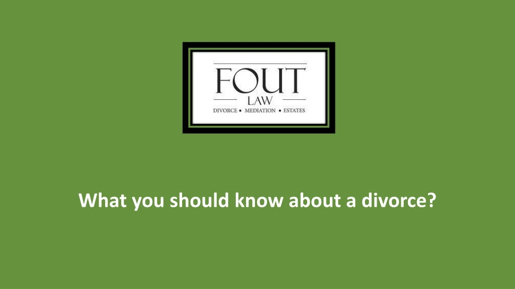what you should know about a divorce