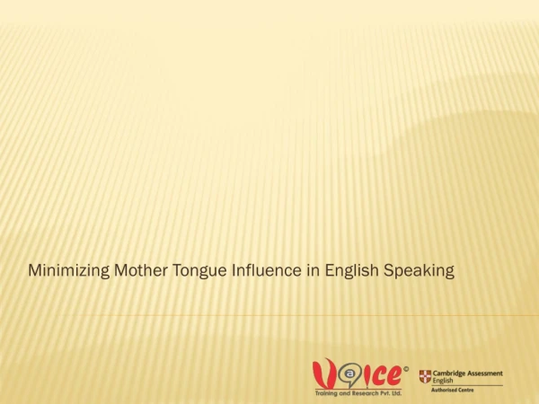 minimizing mother tongue influence in english speaking