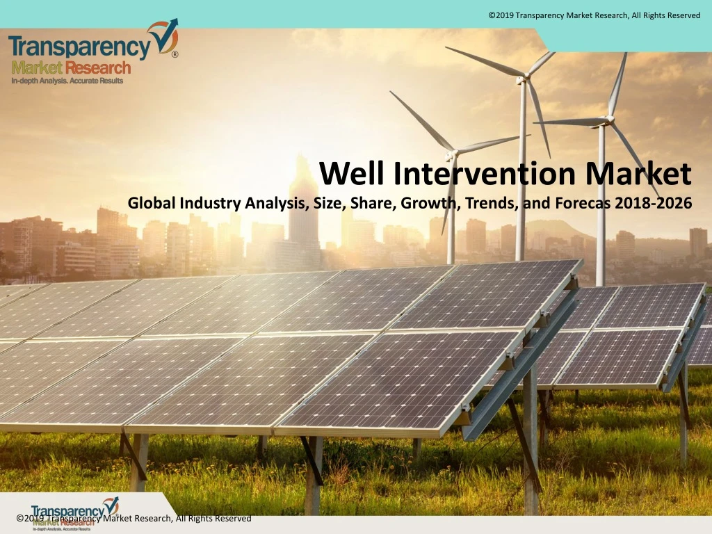 well intervention market global industry analysis size share growth trends and forecas 2018 2026