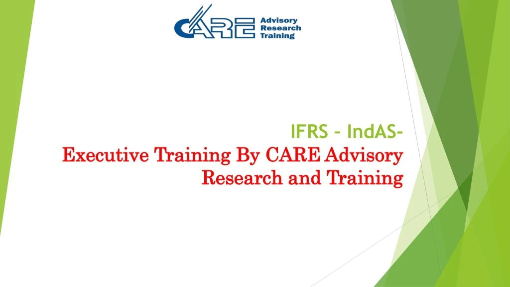 ifrs indas executive training by care advisory research and training