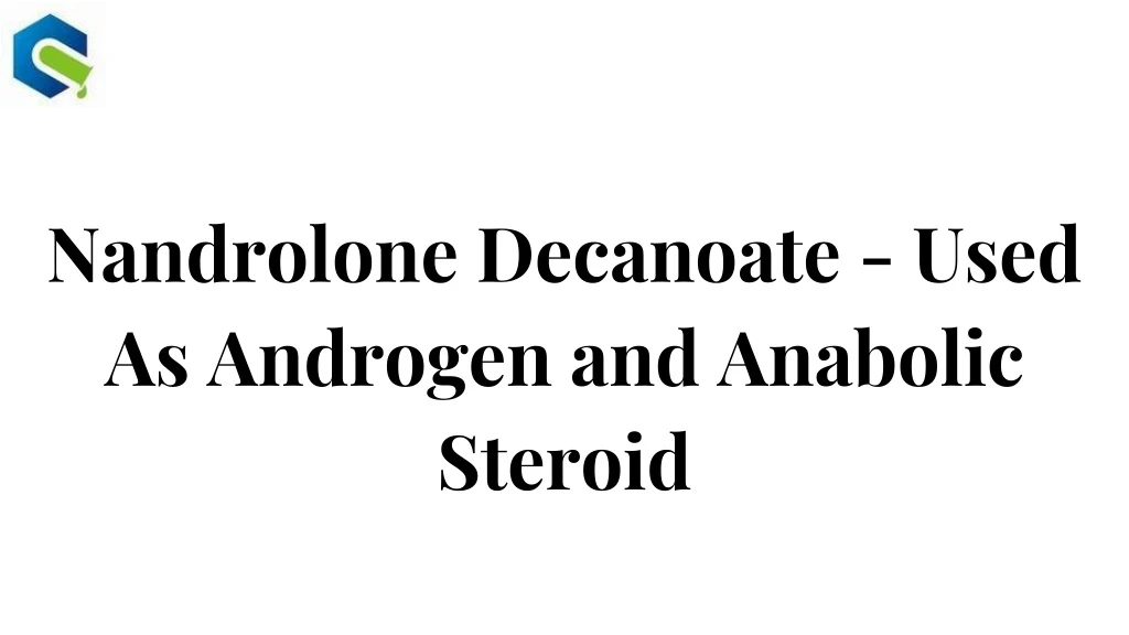 nandrolone decanoate used as androgen
