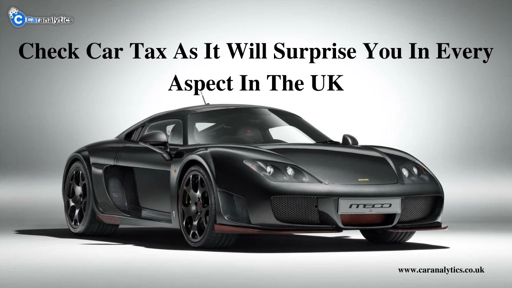 check car tax as it will surprise you in every