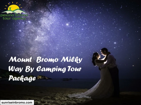 Mount Bromo Milky Way by Camping Tour Package