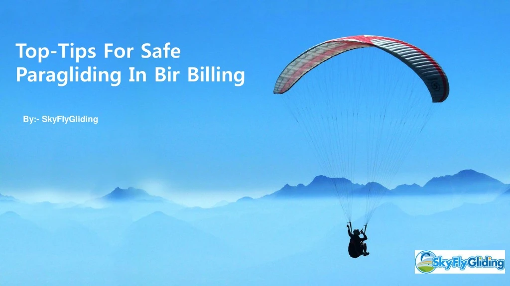top tips for safe paragliding in bir billing
