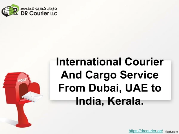International courier and cargo service from Dubai, UAE to India, Kerala