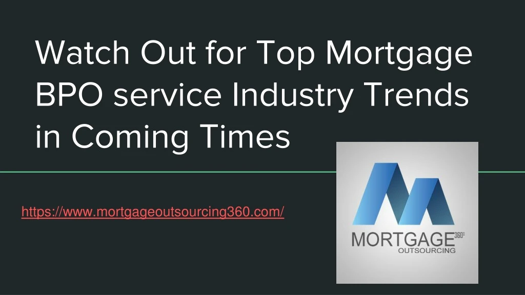 watch out for top mortgage bpo service industry trends in coming times