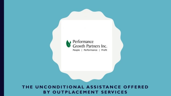 The unconditional assistance offered by outplacement services